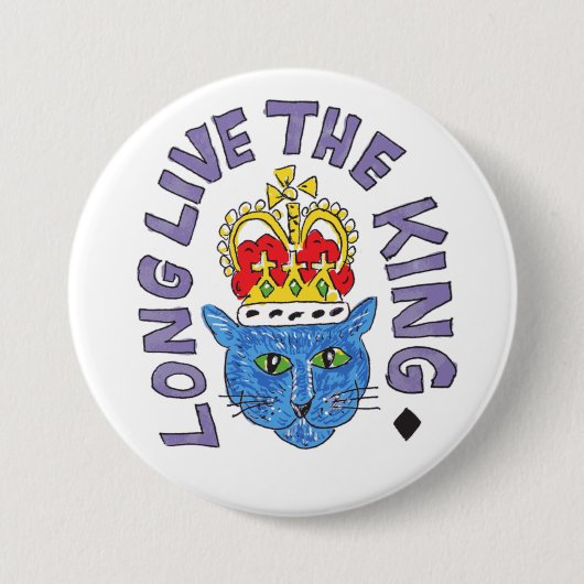 King Cat Button Abzeichen Long live the King Butto (Vorderseite)