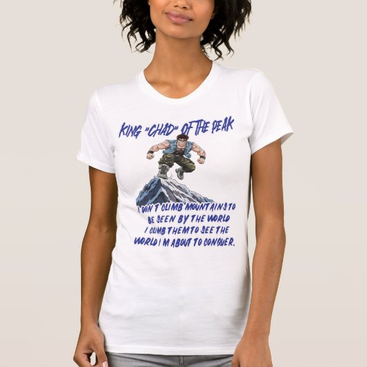 KING ‘CHAD’ OF THE PEAK” T-Shirt (Vorderseite)