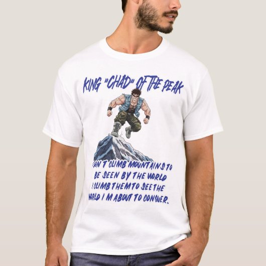KING ‘CHAD’ OF THE PEAK” T-Shirt (Vorderseite)