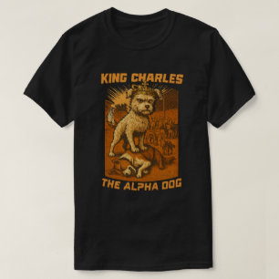 King Charles Der Alpha-Hund t shirt newlu Hund Kön