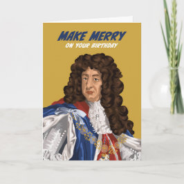 King Charles II Make Merry Birthday Grußkarte Karte