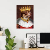 King Chihuahua Poster (Heimbüro)