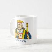 King for a day Tasse (Vorderseite Links)