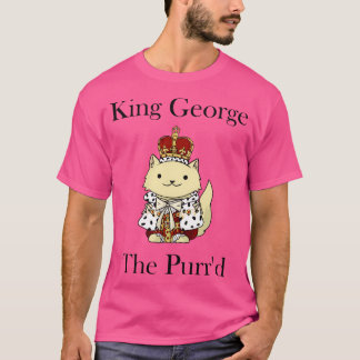 King George The Purr'D T-Shirt
