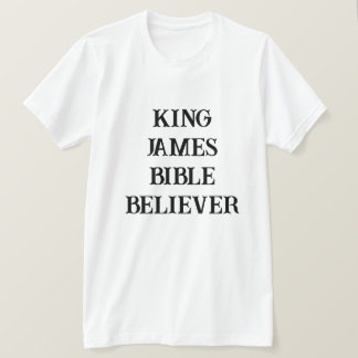 King James Bible glaubt an Christliches Glaubensli T-Shirt