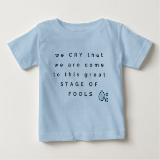 King Lear Quote Baby T - Shirt