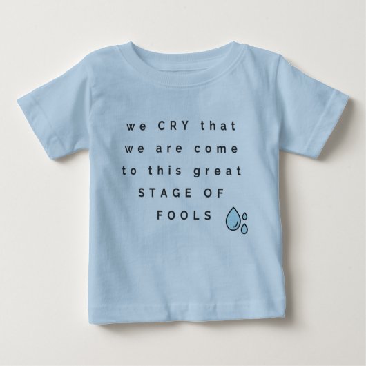 King Lear Quote Baby T - Shirt (Vorderseite)
