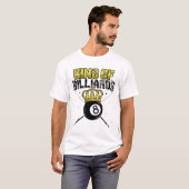 King of Billiards Pool Queue Snooker Billiard-Spie T-Shirt (Vorne ganz)