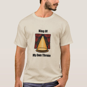 King of My own Throne Männchen Empowerment Design T-Shirt