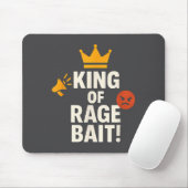 King Of Rage Bait Funny Internet Meme Gamer Quote  Mousepad (Mit Mouse)