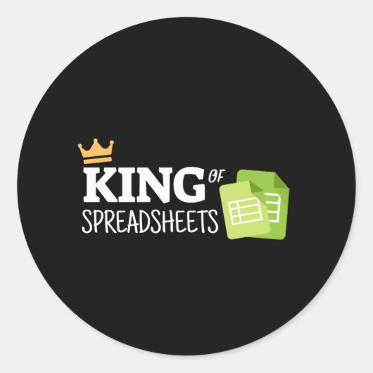 King of Spreadsheets Klassischer Rundaufkleber Runder Aufkleber (Vorderseite)