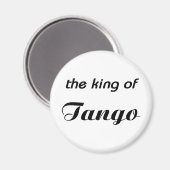 King of Tango Design! Magnet (Vorderseite/Rückseite)