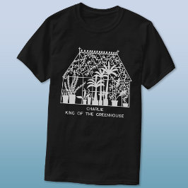King of the Greenhouse Personalisiert Garening T-Shirt
