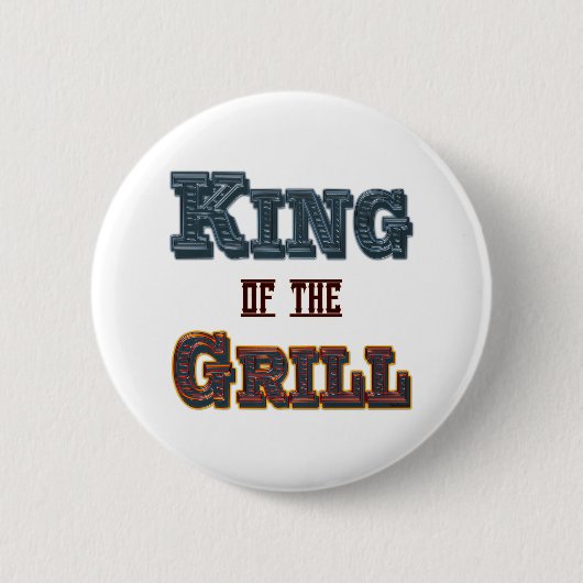 King of the Grill GRILLEN Cooking Slogan Button (Vorderseite)
