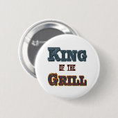 King of the Grill GRILLEN Cooking Slogan Button (Vorne & Hinten)