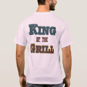 King of the Grill GRILLEN Cooking Slogan T - Shirt (Rückseite)