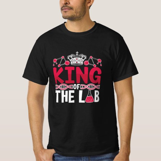 King Of The Lab Tech Laboratory Technician Science T-Shirt (Vorderseite)
