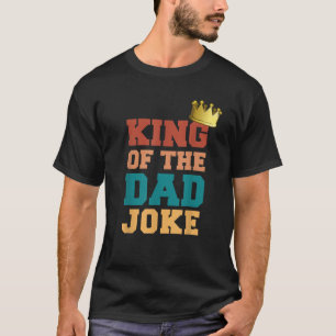 King of the Vater Joke Bad Vater Jokes Crown Funny T-Shirt