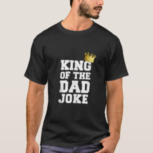 King of the Vater Joke Bad Vater Jokes Crown Funny T-Shirt