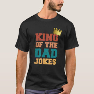 King of the Vater Jokes Vater Puns Crown Happy Fun T-Shirt