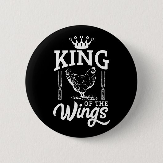 King of the Wings Funny Chicken Grillen Barbecue Button (Vorderseite)
