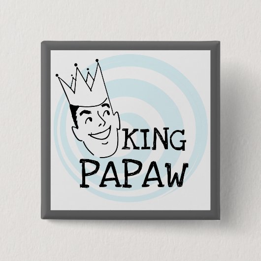 King Papaw T - Shirt und Geschenke Button (Vorderseite)