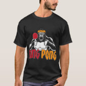 King Pong Tischtennis Ping Pong Gorilla Table Ten T-Shirt (Vorderseite)