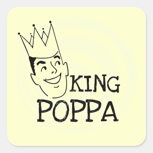 King Poppa T - Shirt und Geschenke Quadratischer Aufkleber (Vorderseite)