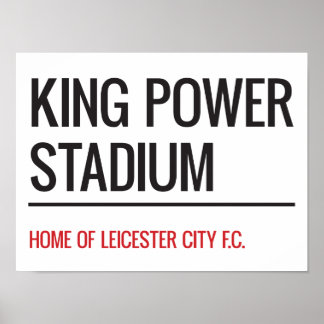 King Power Stadium Street Sign Poster