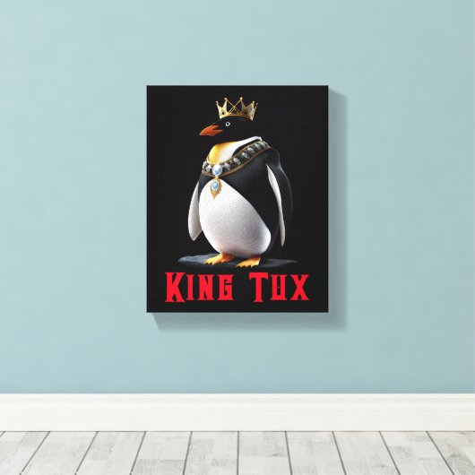 King Tux - Regal Linux Penguin Leinwanddruck (Insitu (Holzboden))