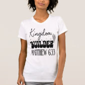 Kingdom Builder Matthew 6:33 Christian Tee (Vorderseite)