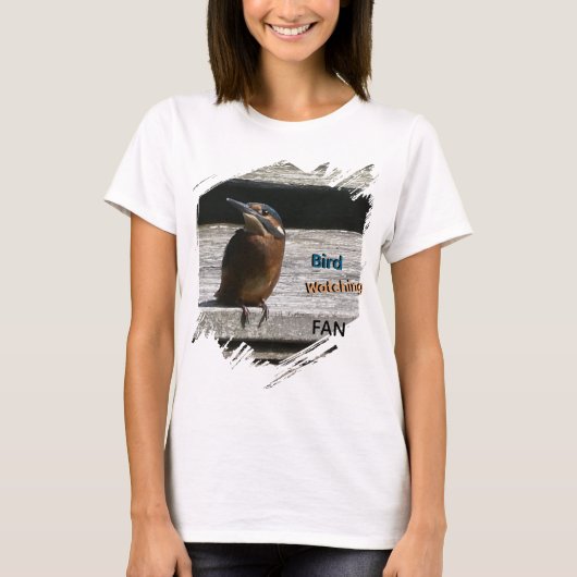 Kingfisher Bird Watching Fan T - Shirt (Vorderseite)
