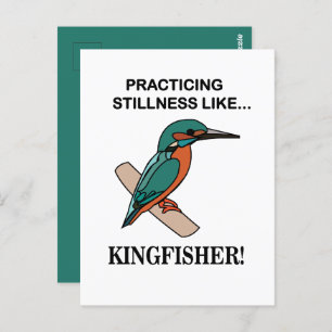 Kingfisher, der die Stille wie Kingfisher praktizi Postkarte