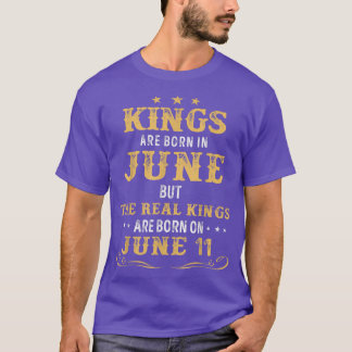 Kings Born in june but the real kings are born on T-Shirt