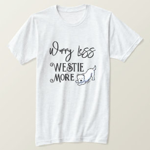 KiniArt Westie Mehr T-Shirt
