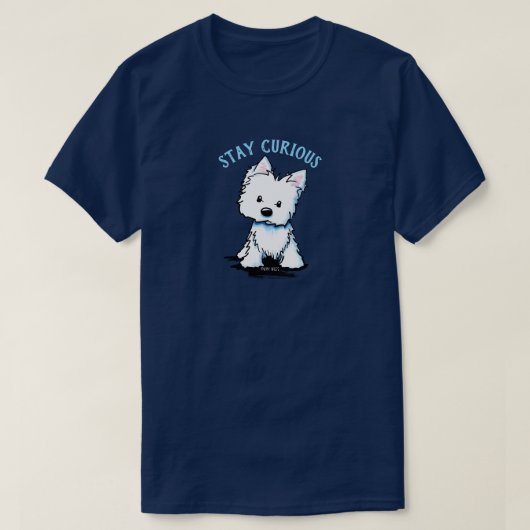 KiniArt Westie STAY CURIOUS T-Shirt (Design vorne)