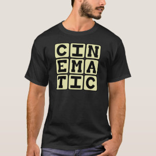 Kinofilmartig, wie ein Film T-Shirt