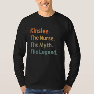 Kinslee The Nurse The Myth The Legend Funny Vintag T-Shirt