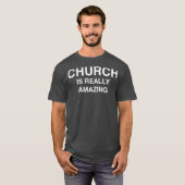 Kirche ist wirklich phantastisch T-Shirt (Vorne ganz)