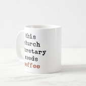 Kirchensekretärin braucht Kaffee-Tasse Kaffeetasse (Vorderseite Links)