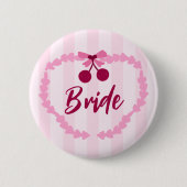 Kirsch-Thema-Junggesellinnen-Abschied Braut Button (Vorderseite)