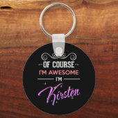 Kirsten natürlich bin ich Phantastisch Name Novelt Schlüsselanhänger (Vorderseite)