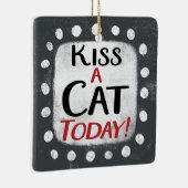Kiss a Cat Today Ornament (Rechts)