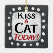 Kiss a Cat Today Ornament (Rückseite)