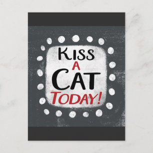 Kiss a Cat Today Postcard Postkarte