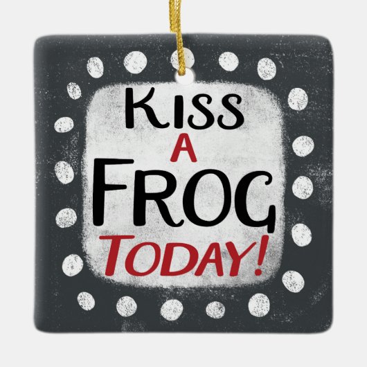 Kiss a Frog Today Ornament (Vorderseite)