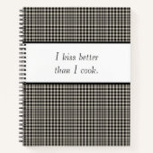 Kiss Better than Cook Funny Recipe Book Notizblock (Vorderseite)