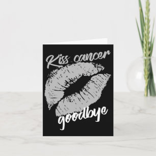 Kiss Cancer Goodbye Cancer Awareness Monat 1 Karte