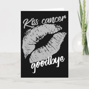 Kiss Cancer Goodbye Krebsbewusstseinsmonat 1  Karte