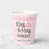 Kiss das Miss-Goodbye-Brautparty Pappbecher (Vorderseite)
